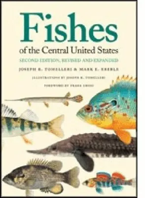 Joseph R. Tomelleri, Mark E. Eberle - Fishes of the Central United States, Inbunden. Tillgänglighet: Tillfälligt slut