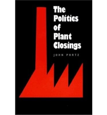 John Portz - Politics of Plant Closings, Inbunden. Tillgänglighet: Tillfälligt slut