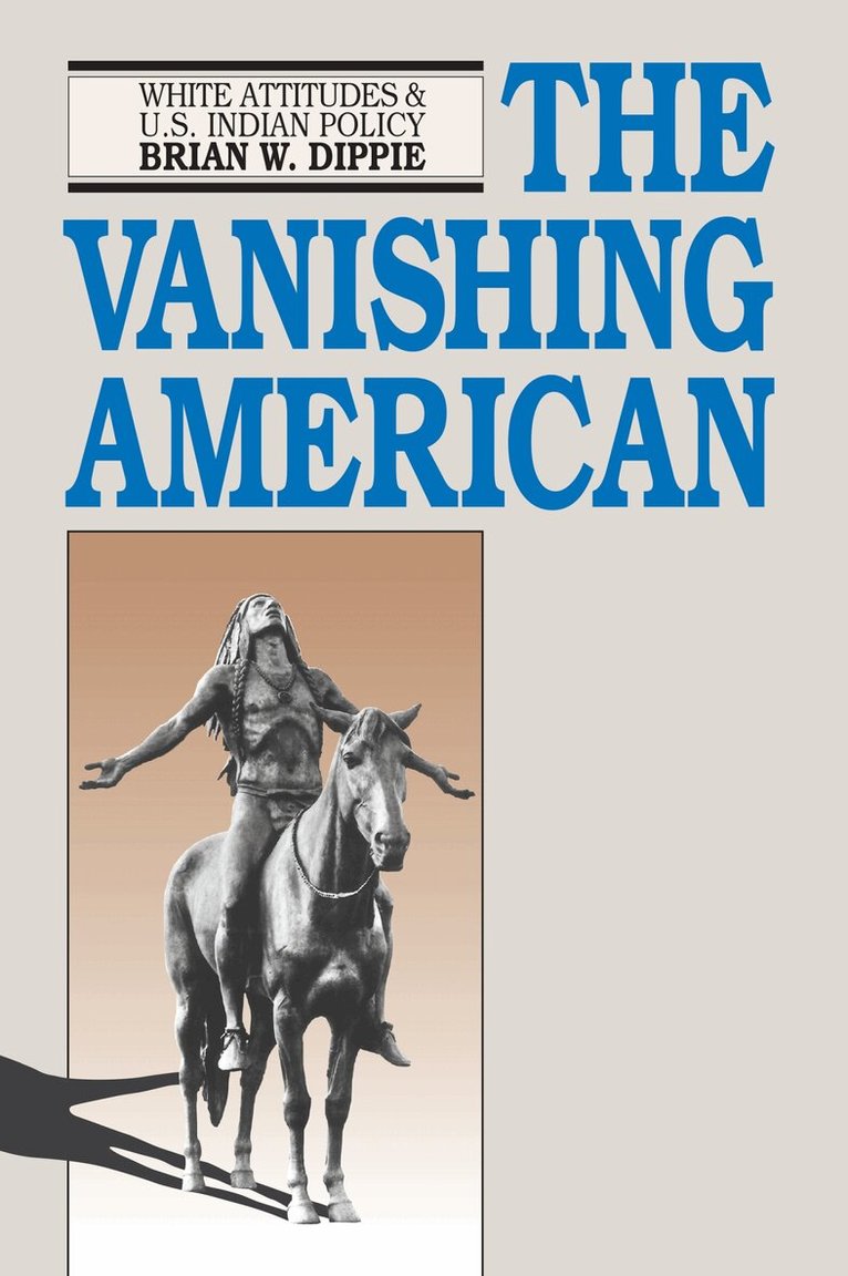 Brian W. Dippie - Vanishing American, Häftad. Tillgänglighet: Lägg i varukorg