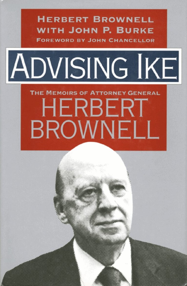 Herbert Brownell, John P. Burke - Advising Ike, Inbunden. Tillgänglighet: Tillfälligt slut
