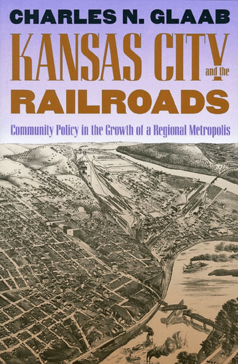 Kansas City and the Railroads