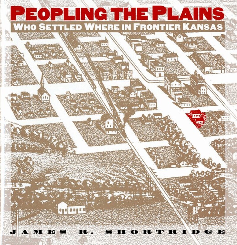 James R. Shortridge - Peopling the Plains, Inbunden. Tillgänglighet: Tillfälligt slut