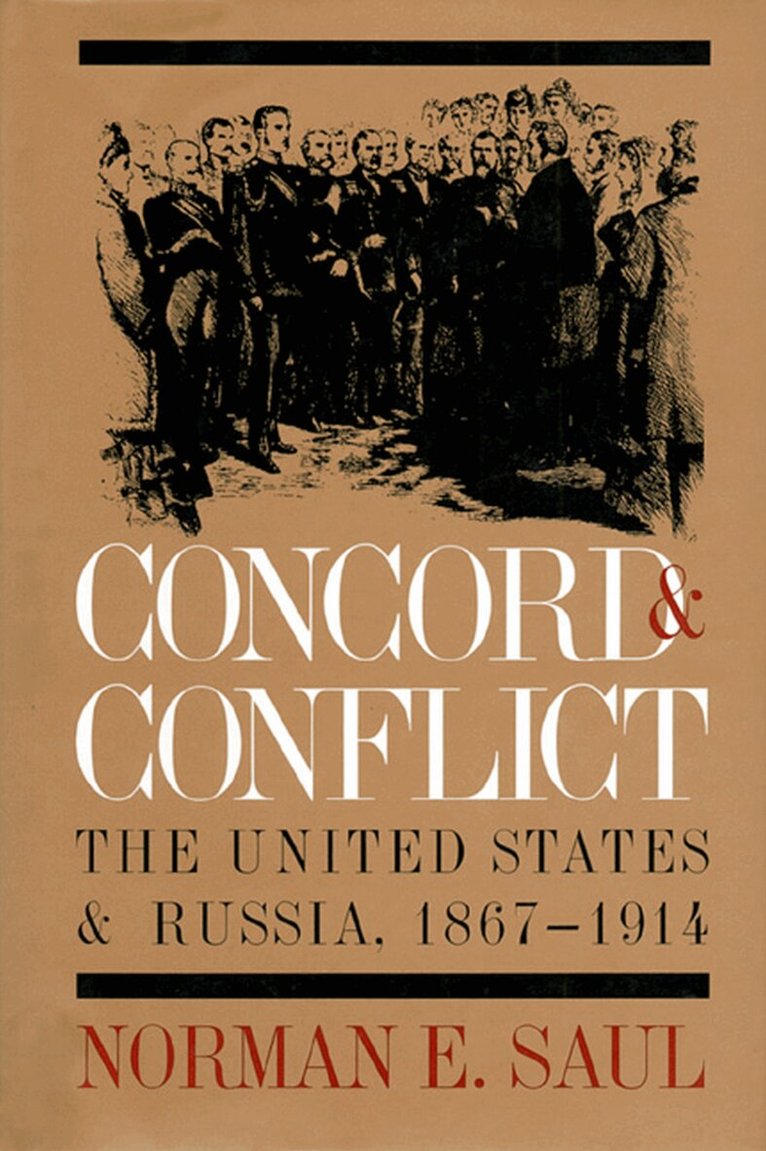 Norman E. Saul - Concord and Conflict, Inbunden. Tillgänglighet: Tillfälligt slut