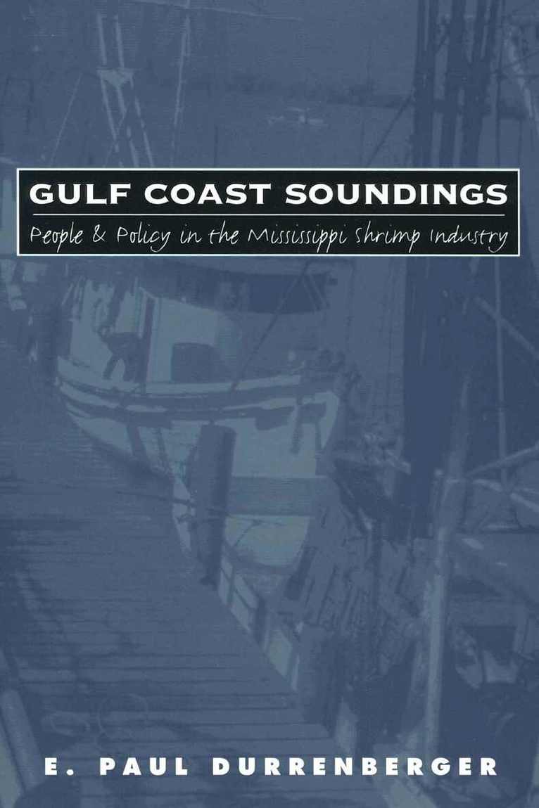 E.Paul Durrenberger - Gulf Coast Soundings, Inbunden. Tillgänglighet: Tillfälligt slut