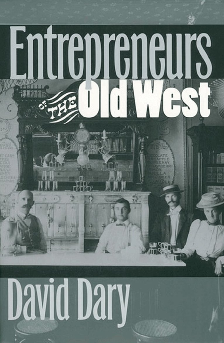 David Dary - Entrepreneurs of the Old West, Häftad. Tillgänglighet: Tillfälligt slut