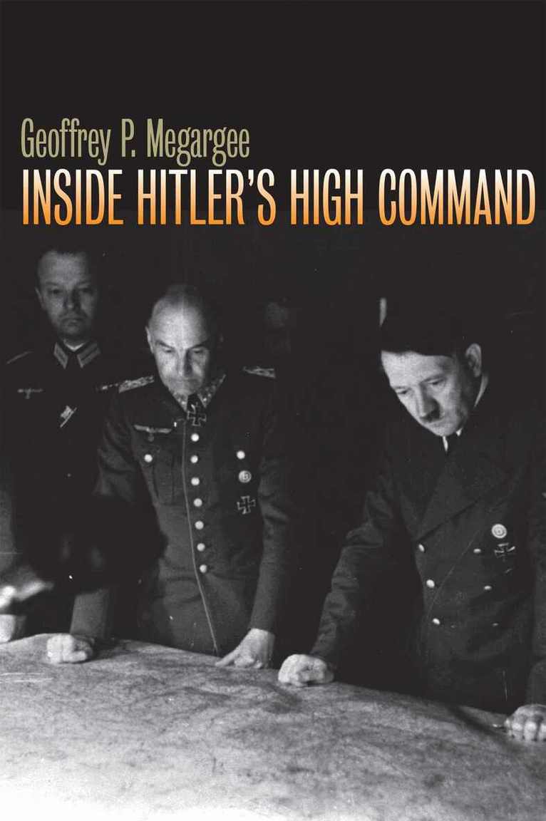 Geoffrey P. Megargee - Inside Hitler's High Command, Häftad. Tillgänglighet: Lägg i varukorg