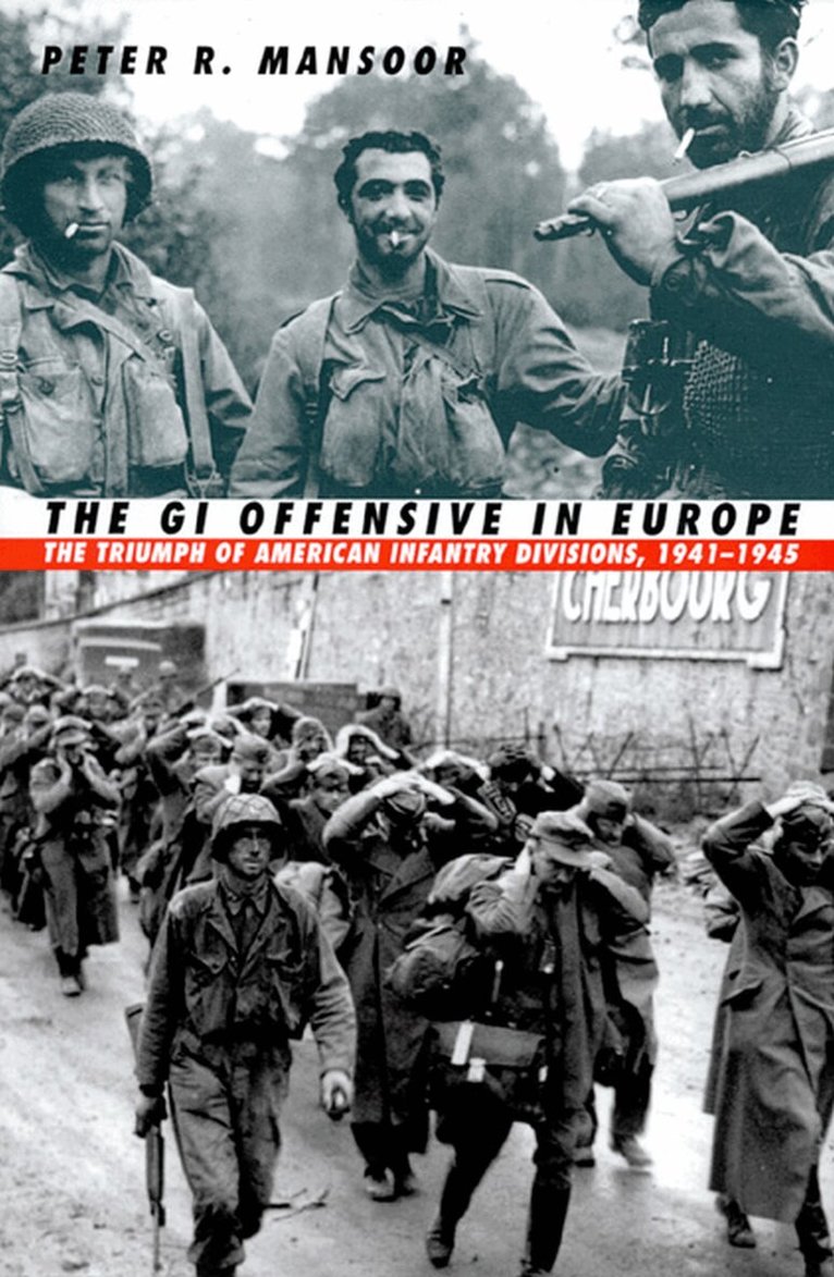Peter R. Mansoor - GI Offensive in Europe, Häftad. Tillgänglighet: Tillfälligt slut