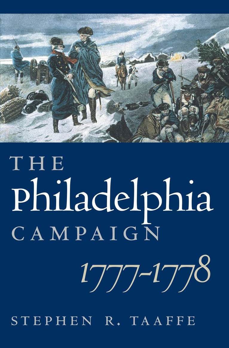 Stephen R. Taaffe - Philadelphia Campaign, 1777-1778, Inbunden. Tillgänglighet: Lägg i varukorg