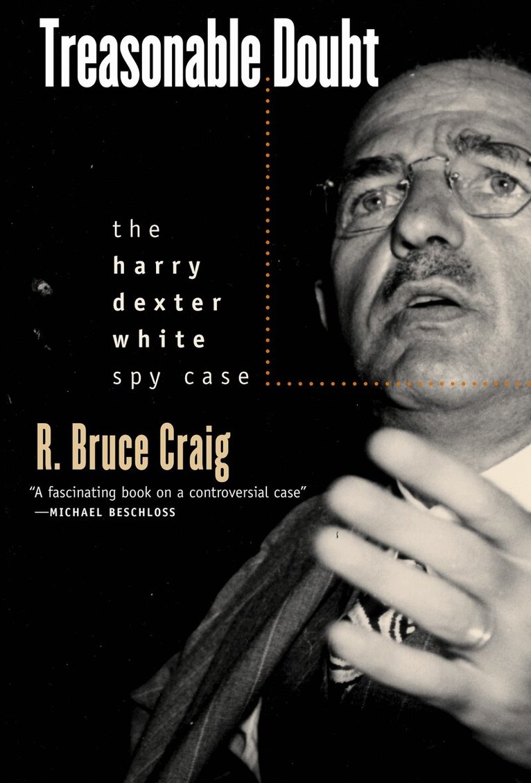 R. Bruce Craig - Treasonable Doubt, Inbunden