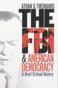 The FBI and American Democracy