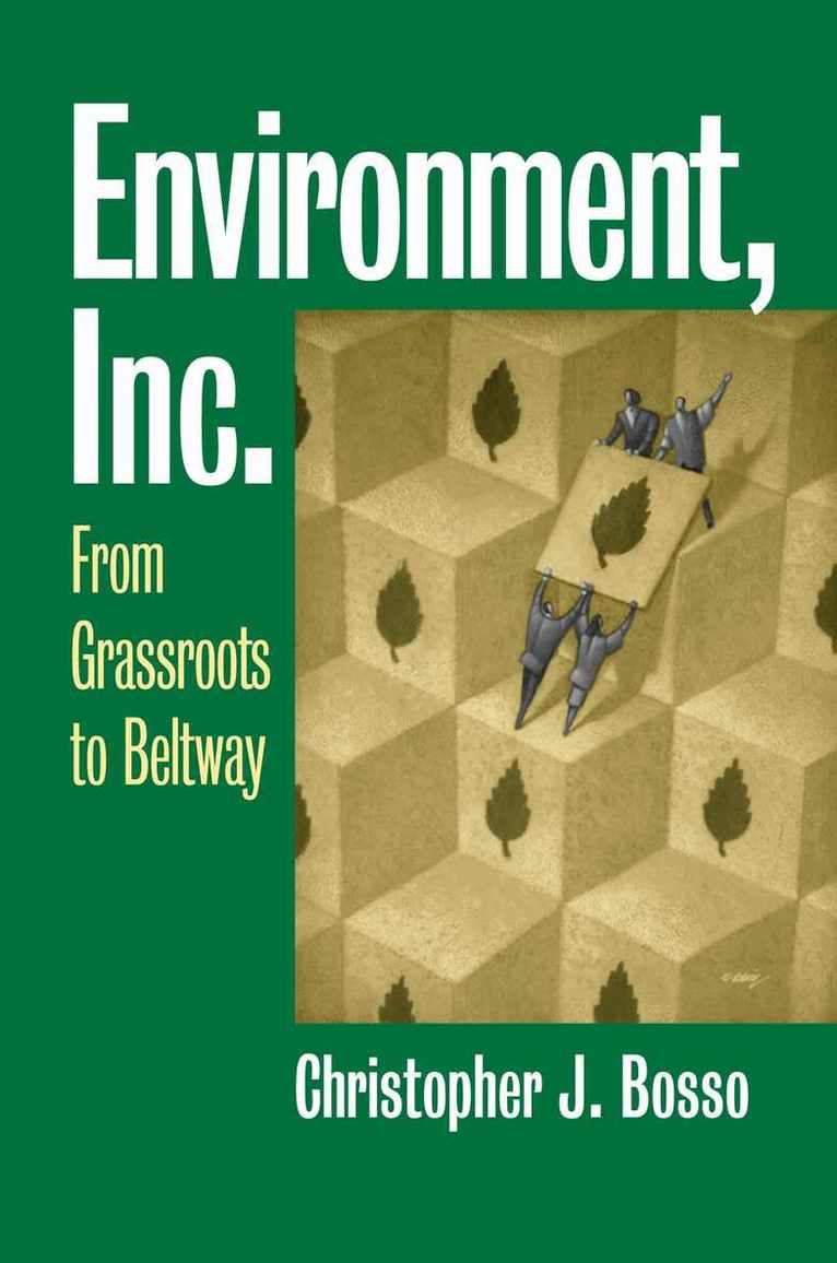 Christopher J. Bosso - Environment, Inc., Häftad
