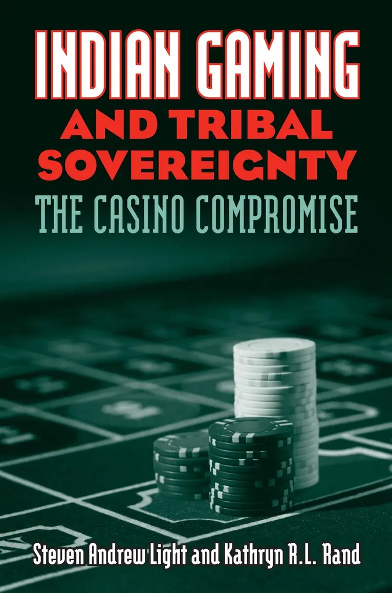 Steven Andrew Light, Kathryn R. L. Rand - Indian Gaming and Tribal Sovereignty, Inbunden. Tillgänglighet: Tillfälligt slut