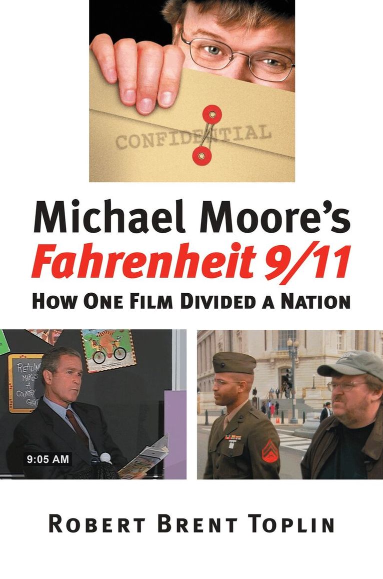 Robert Brent Toplin - Michael Moore's ""Fahrenheit 9/11, Inbunden. Tillgänglighet: Tillfälligt slut