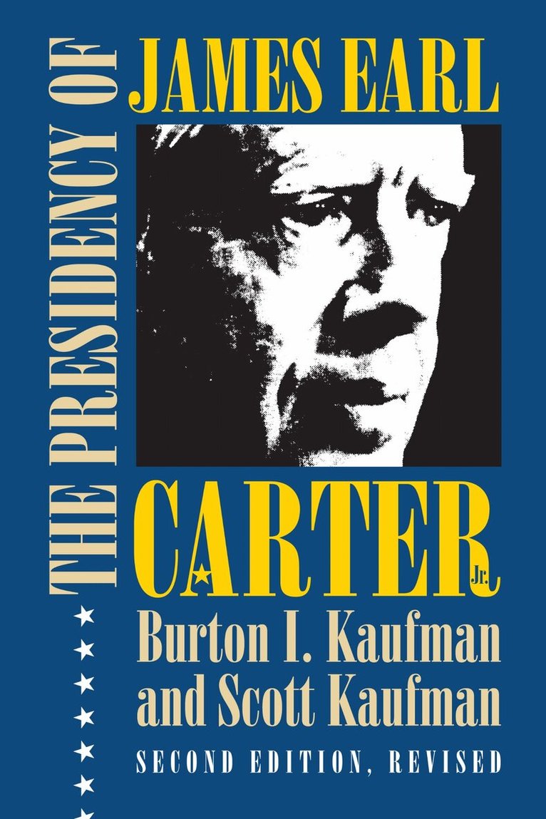 Burton I. Kaufman, Scott Kaufman - Presidency of James Earl Carter, Jr., Inbunden. Tillgänglighet: Tillfälligt slut