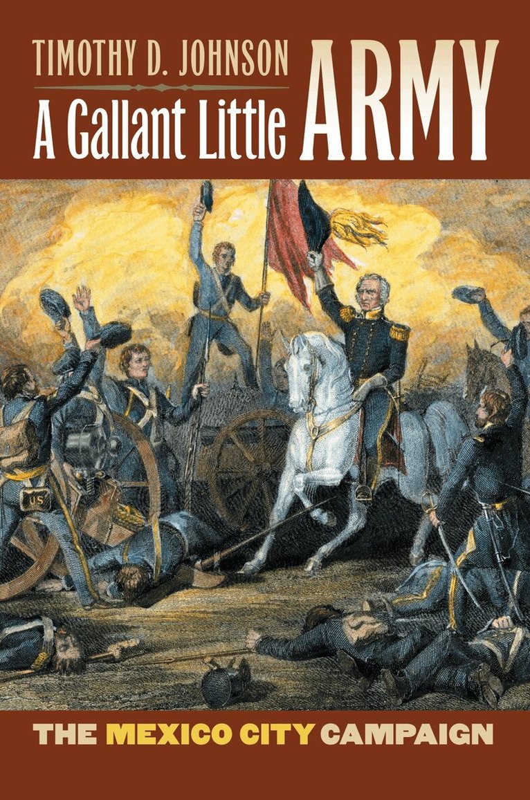 Timothy D. Johnson - Gallant Little Army, Inbunden. Tillgänglighet: Tillfälligt slut