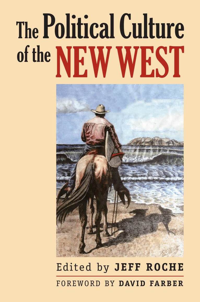 Jeff Roche - Political Culture of the New West, Inbunden. Tillgänglighet: Tillfälligt slut