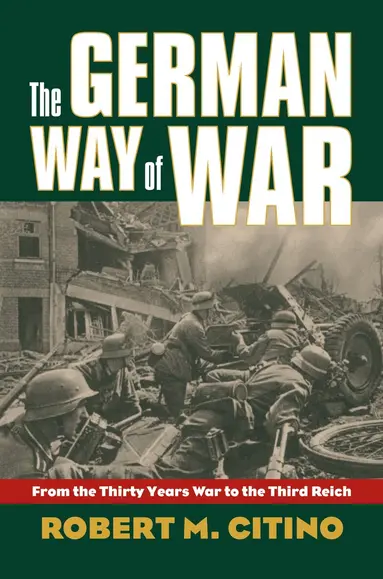 Robert M. Citino - German Way of War, Häftad