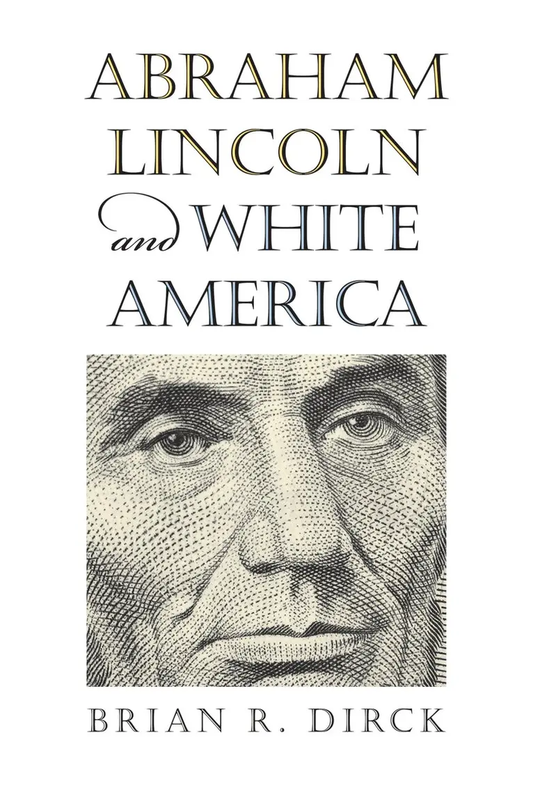 Brian R. Dirck - Abraham Lincoln and White America, Inbunden. Tillgänglighet: Tillfälligt slut
