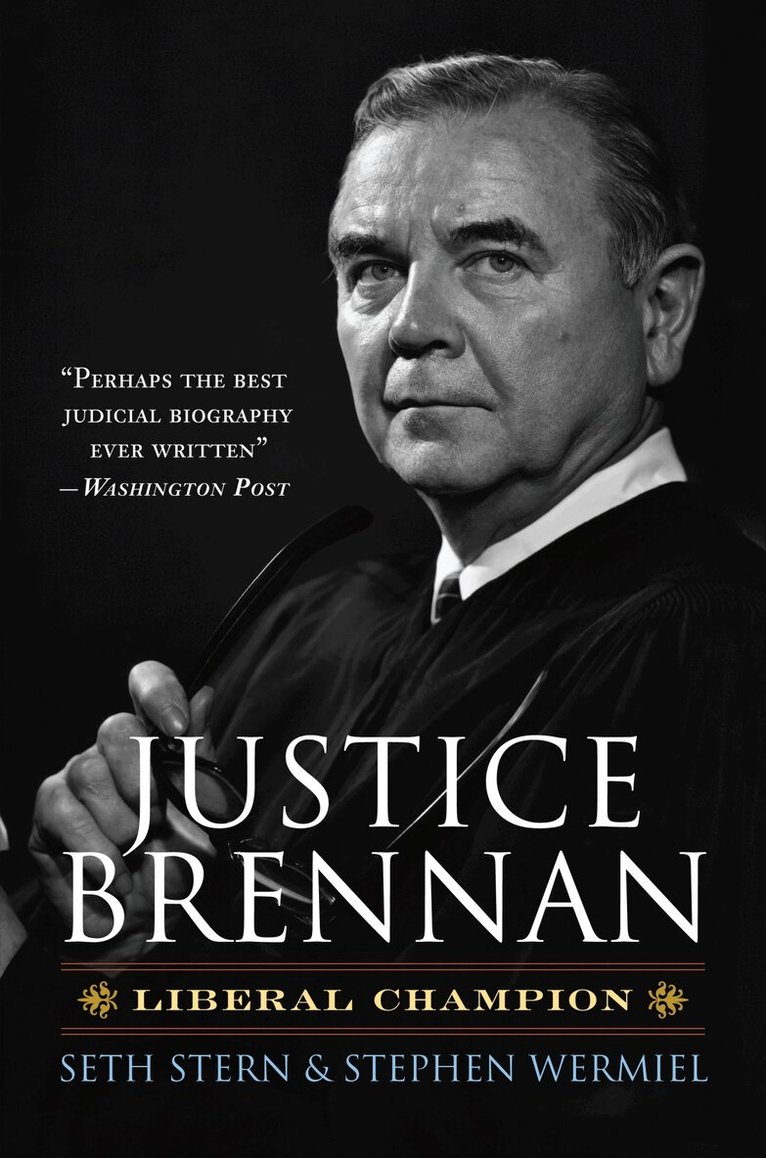 Seth Stern, Stephen Wermiel - Justice Brennan, Häftad. Tillgänglighet: Tillfälligt slut