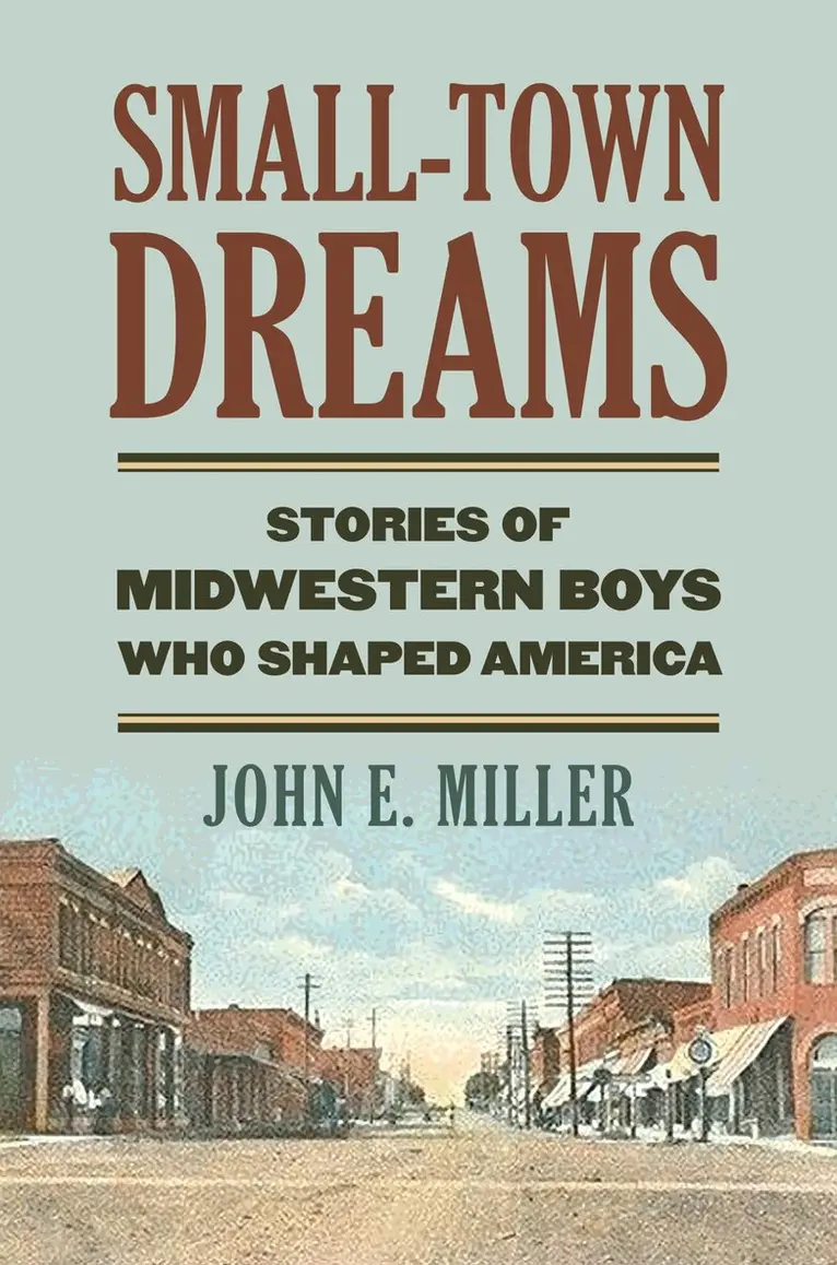 John E. Miller - Small-Town Dreams, Inbunden. Tillgänglighet: Tillfälligt slut