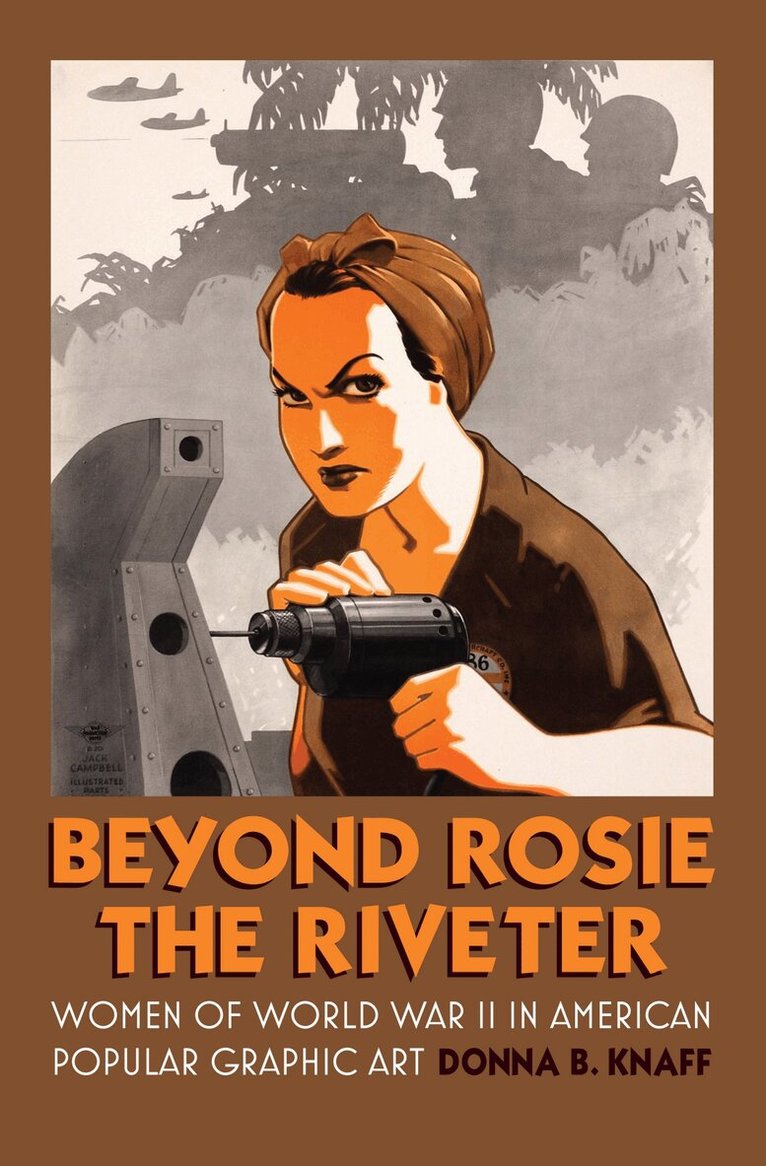 Donna B. Knaff - Beyond Rosie the Riveter, Häftad. Tillgänglighet: Tillfälligt slut