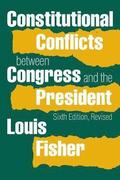 Constitutional Conflicts between Congress and the President