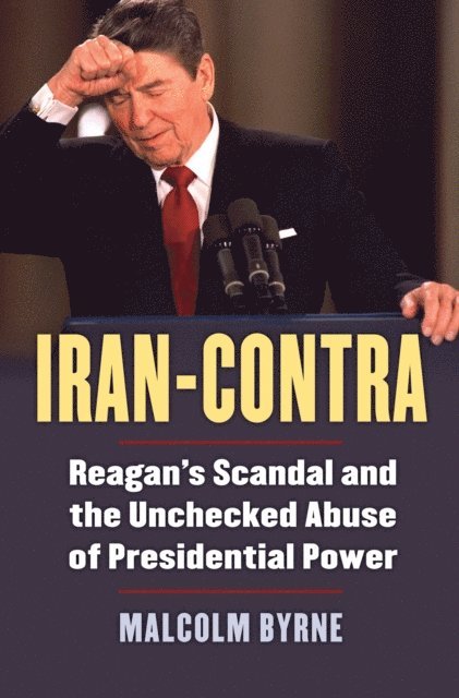 Malcolm Byrne - Iran-Contra, E-bok