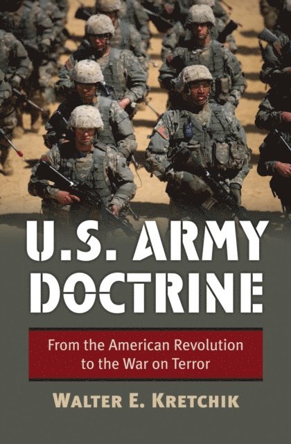Walter E. Kretchik - U.S. Army Doctrine, E-bok