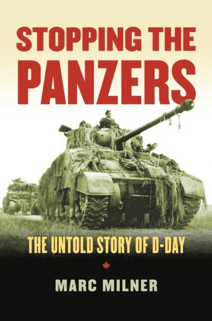 Marc Milner - Stopping the Panzers, E-bok