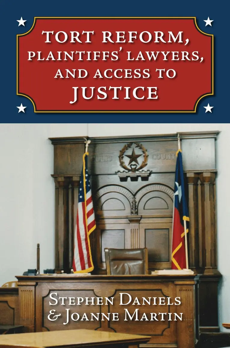 Stephen Daniels, Joanne Martin - Tort Reform, Plaintiffs' Lawyers, and Access to Justice, Inbunden. Tillgänglighet: Tillfälligt slut