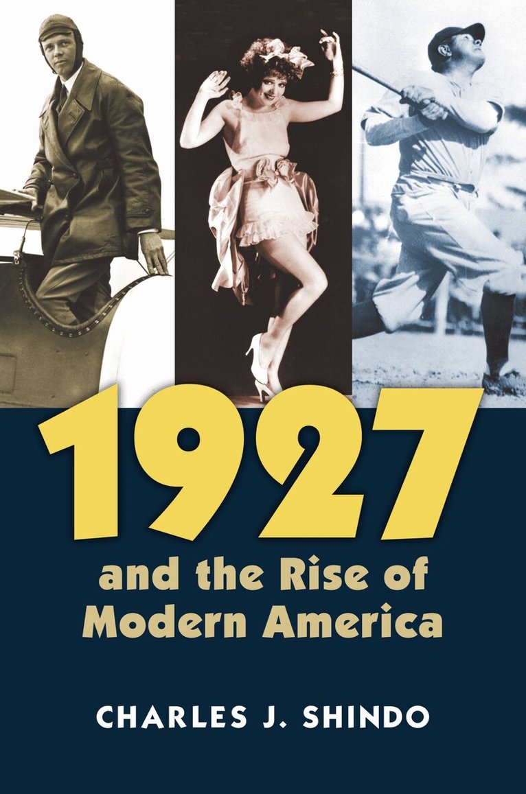 Charles J. Shindo - 1927 and the Rise of Modern America, Häftad. Tillgänglighet: Tillfälligt slut