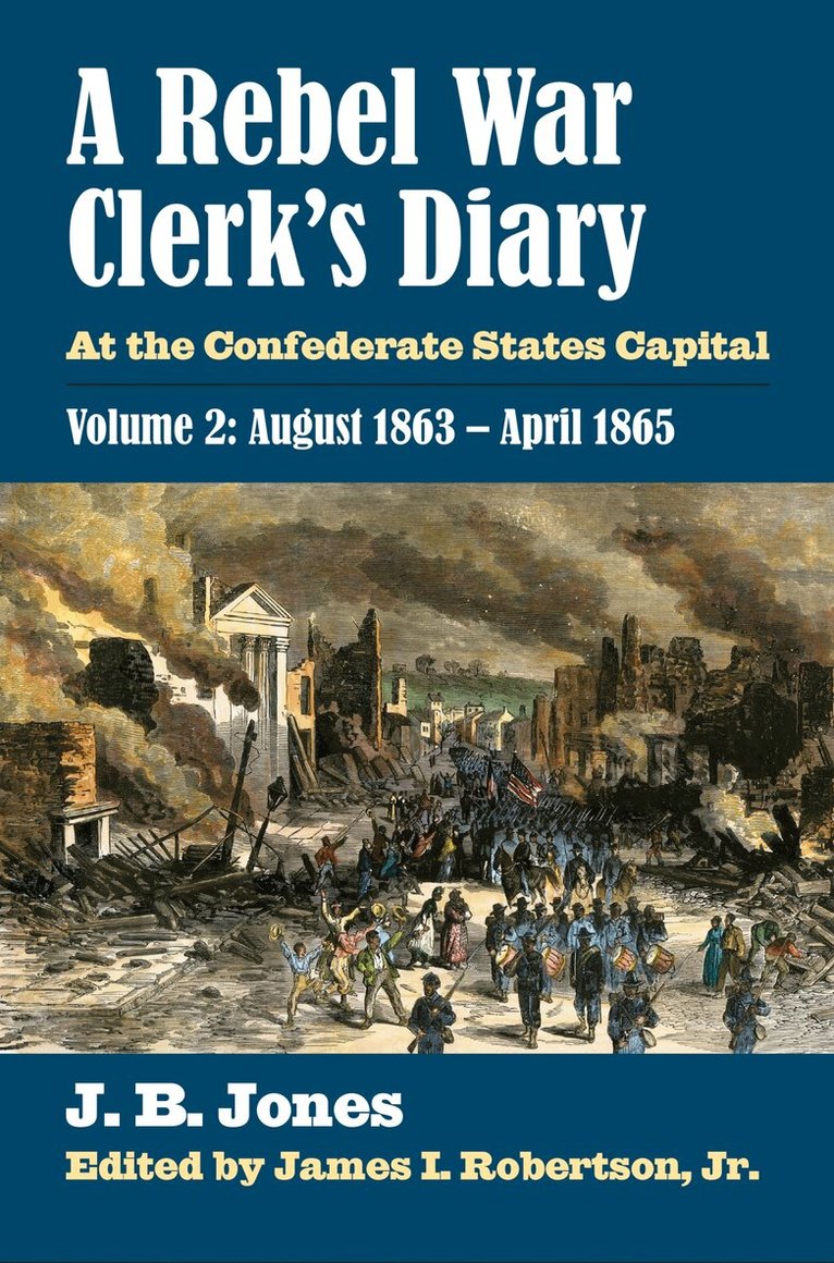 J. B. Jones, Jr. Robertson - Rebel War Clerk's Diary, Volume 2, Inbunden. Tillgänglighet: Lägg i varukorg
