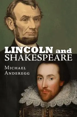 Michael Anderegg - Lincoln and Shakespeare, Inbunden. Tillgänglighet: Tillfälligt slut