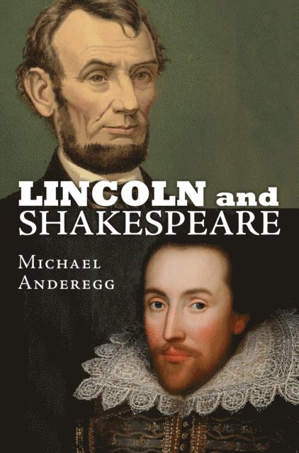 Michael Anderegg - Lincoln and Shakespeare, E-bok