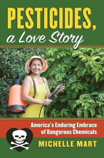 Michelle Mart - Pesticides, A Love Story, E-bok