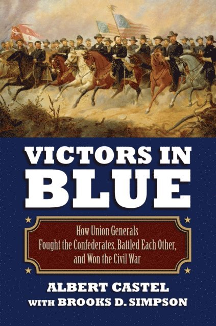 Brooks Simpson, Albert Castel - Victors in Blue, E-bok