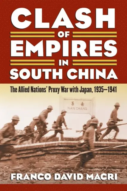 Franco David Macri - Clash of Empires in South China, E-bok. Tillgänglighet: Lägg i varukorg