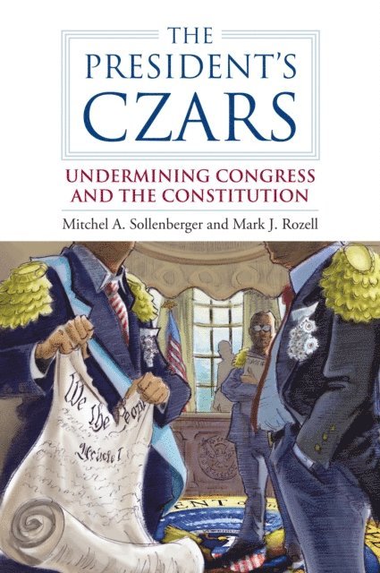 Mark J. Rozell, Mitchel A. Sollenberger - President's Czars, E-bok