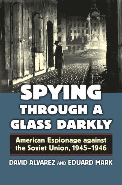 Eduard Mark, David Alvarez - Spying Through a Glass Darkly, E-bok