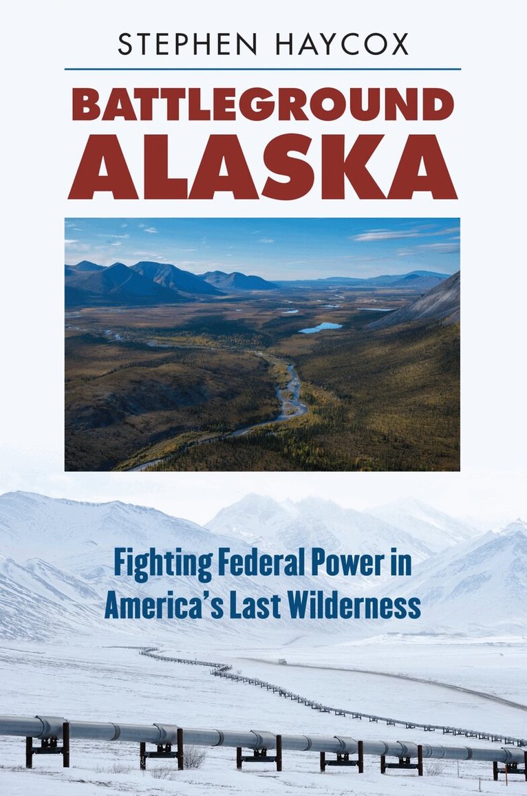 Stephen Haycox - Battleground Alaska, Inbunden. Tillgänglighet: Lägg i varukorg