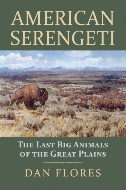 Dan Flores - American Serengeti, E-bok