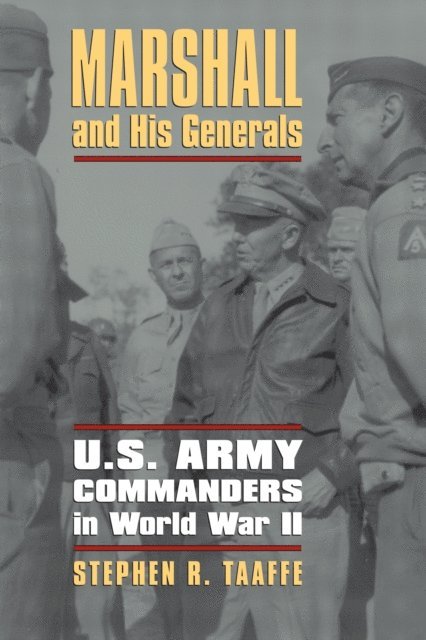 Stephen R. Taaffe - Marshall and His Generals, E-bok. Tillgänglighet: Lägg i varukorg