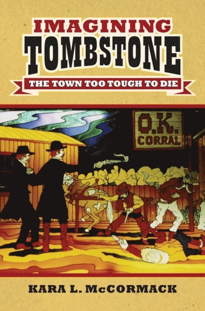 Kara L. McCormack - Imagining Tombstone, E-bok