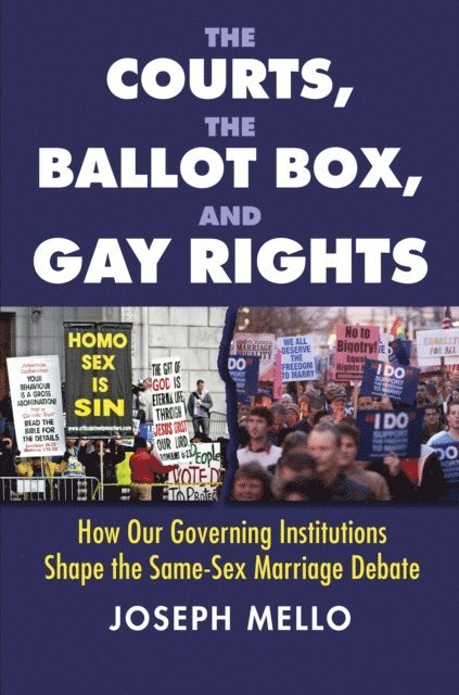 Joseph Mello - Courts, the Ballot Box, and Gay Rights, E-bok