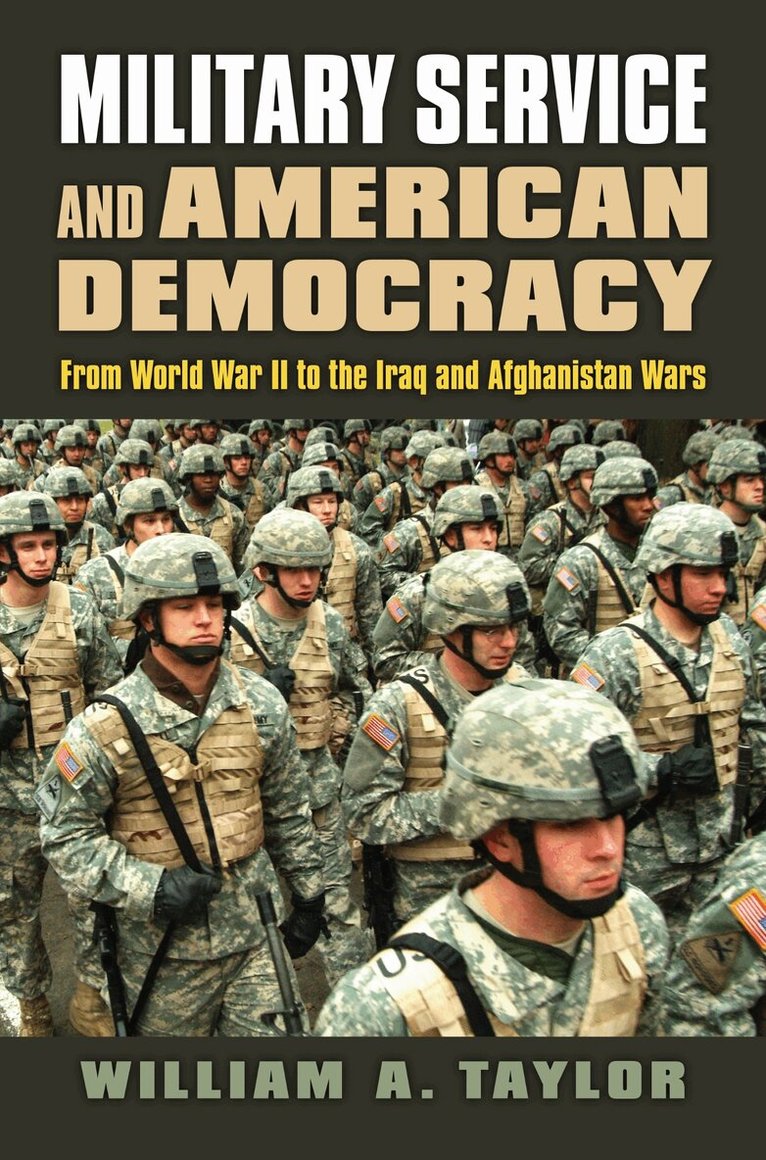 William A. Taylor - Military Service and American Democracy, Inbunden. Tillgänglighet: Tillfälligt slut