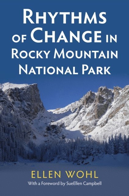 Ellen Wohl - Rhythms of Change in Rocky Mountain National Park, E-bok