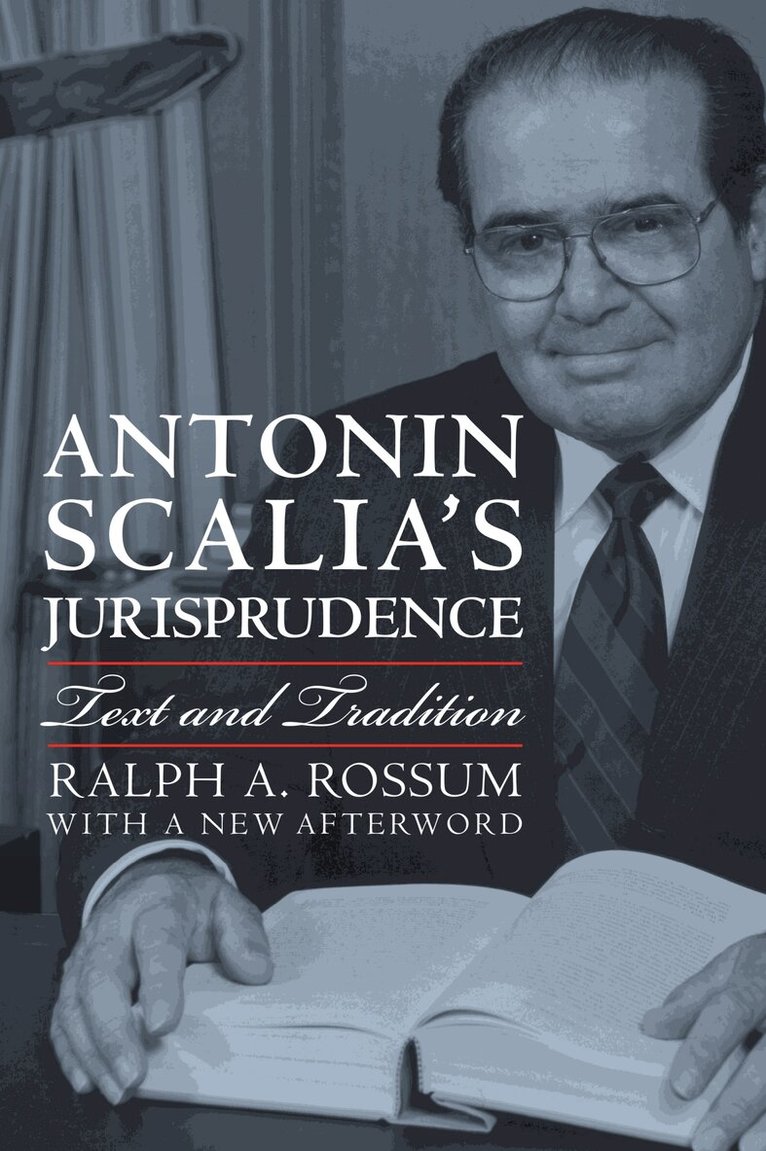 Ralph A. Rossum - Antonin Scalia's Jurisprudence, Häftad. Tillgänglighet: Lägg i varukorg