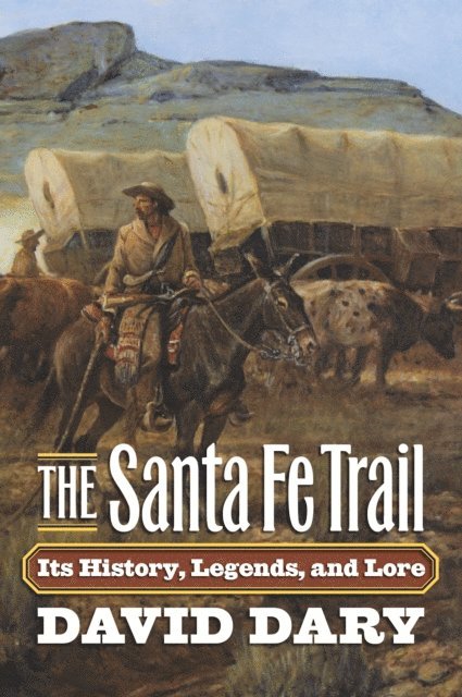David Dary - Santa Fe Trail, E-bok