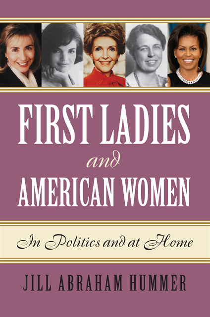 Jill Abraham Hummer - First Ladies and American Women, E-bok