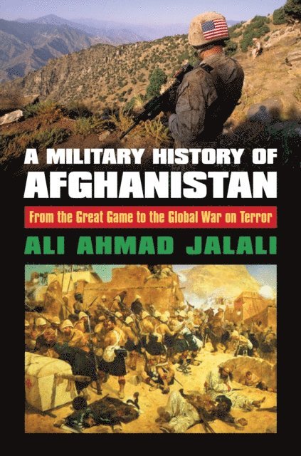Ali Ahmad Jalali - Military History of Afghanistan, E-bok